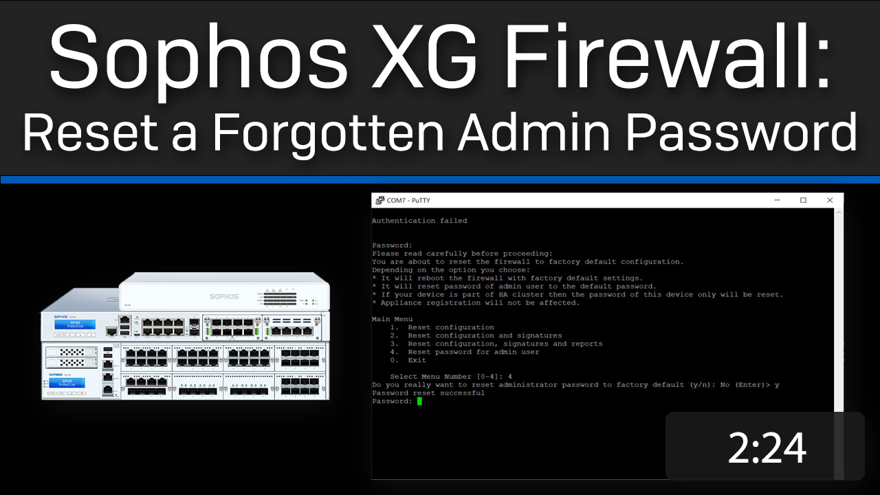 Sophos Xg Firewall Reset A Forgotten Admin Password Sophos Techvids