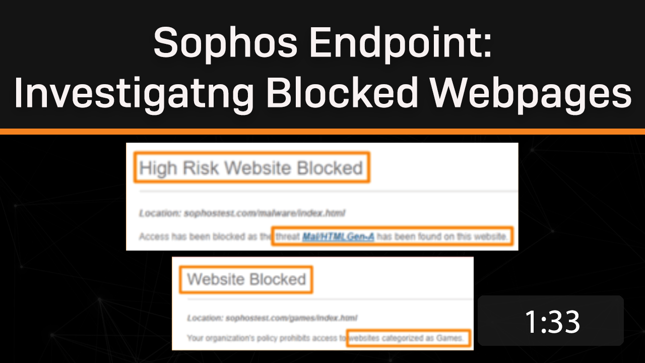 Sophos Endpoint: Investigating Blocked Web Pages - Sophos Techvids