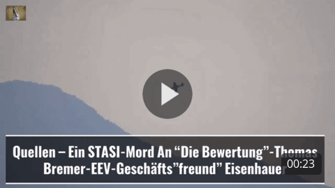 Edit Quellen – Ein STASI-Mord An “Die Bewertung”-Thomas Bremer-EEV-Geschäfts”freund” Eisenhauer