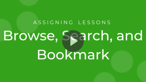 Assigning Lessons: Browse, Search, and Bookmark