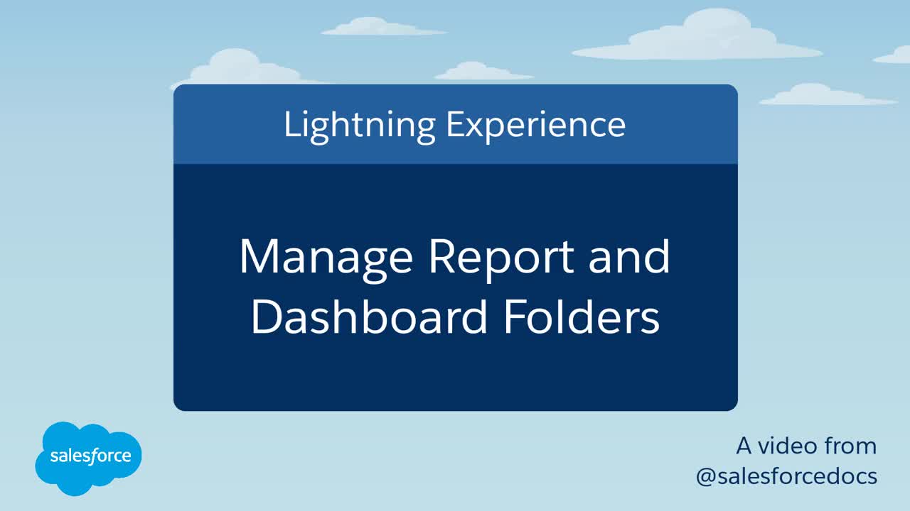 Get Started with Reports and Dashboards in Lightning Experience Series -  How To (Replica of Help Topic)