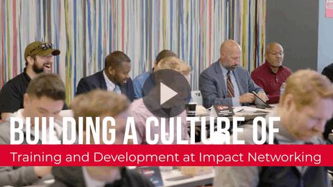 Building a Culture of Training and Development at Impact Networking