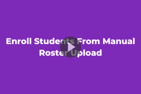 Enroll Students From Manual Roster Upload