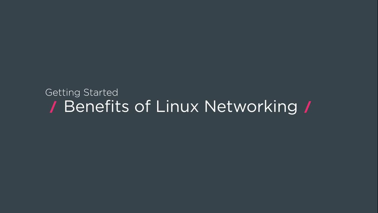 Video Getting Started Benefits Of Linux Networking