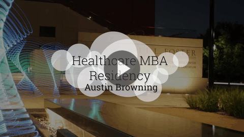 Healthcare Residency with Austin Browning