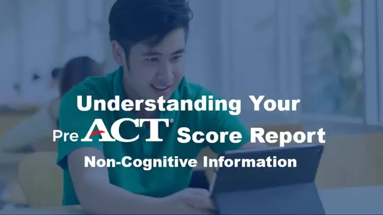 Understanding your PreACT Student Score Report Non-Cognitive Info