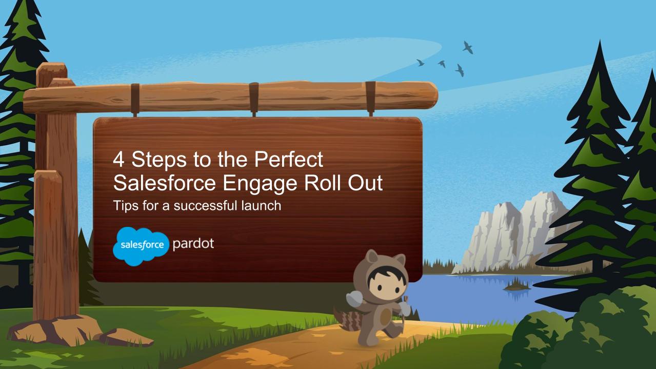4 Steps to a Perfect Salesforce Engage Rollout - Pardot ...
